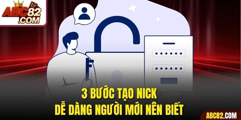 3 bước tạo nick dễ dàng người mới nên biết 