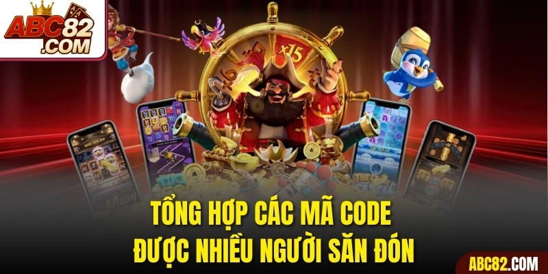 Tổng hợp các mã code được nhiều người săn đón